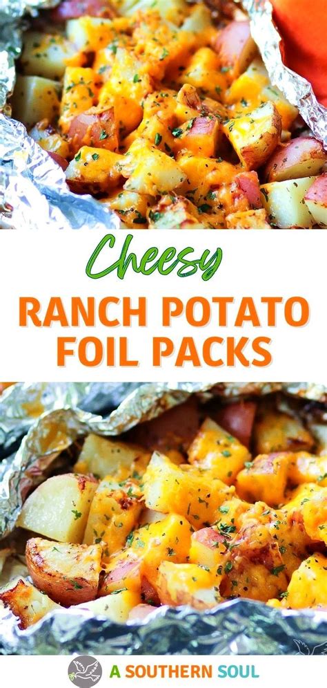 Cheesy Ranch Potato Foil Packs A Southern Soul In 2024 Grilling