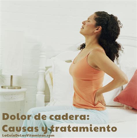 Dolor de cadera: causas y tratamiento - La Guía de las Vitaminas