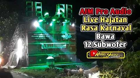 Ajm Pro Audio Live Cek Sound Hajatan Rasa Karnaval Bawa Subwofer