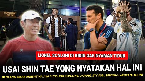 Shin Tae Yong Full Senyum Pelatih Argentiina Di Buat Gak Nyenyak