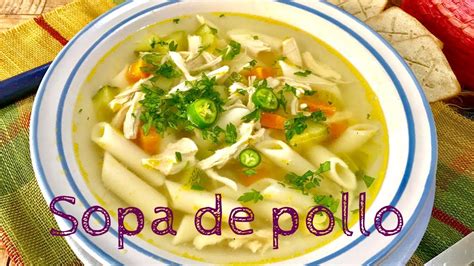 SOPA DE POLLO CON VERDURAS Y PASTA DELICIOSA Y SALUDABLE