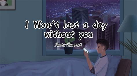 I Wont Last A Day Without You Jhamil Villanueva Cover Lyrics