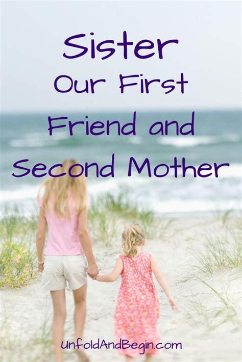 Sisters Unfold And Begin Sister Quotes Sisters Love My Sister