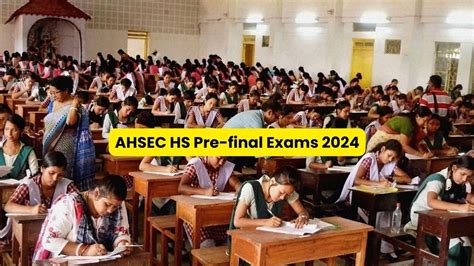 Ahsec Hs Pre Final Exams In December Check Theory Practical