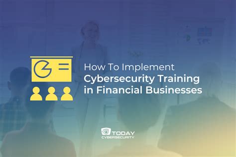 How To Implement Cybersecurity Training In Your Firm