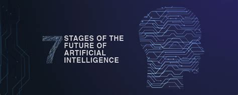 The 7 Stages Of The Future Evolution Of Artificial Intelligence Recode Blog Recode Blog