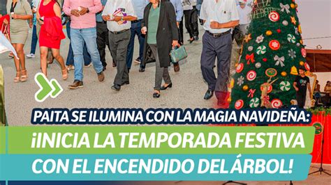 Paita Se Ilumina Con La Magia Navide A Inicia La Temporada Festiva