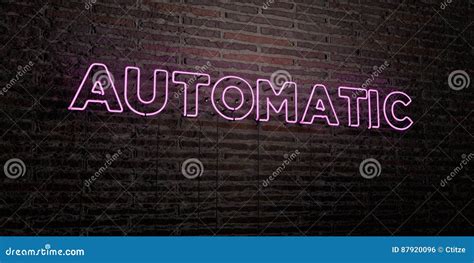 Automatic Realistic Neon Sign On Brick Wall Background D Rendered