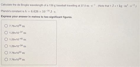 Solved Calculate The De Broglie Wavelength Of A G Chegg