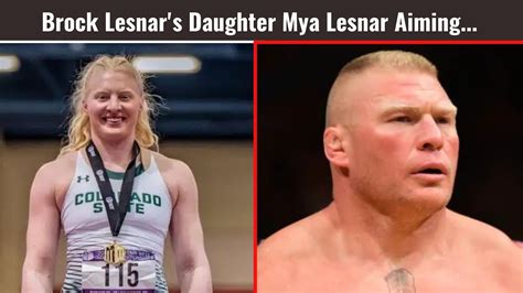 Brock Lesnars Daughter Mya Lesnar Aiming For Olympic Competition Wwe