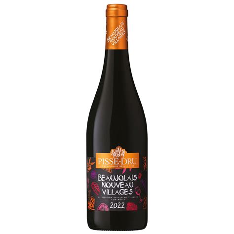 Vin Rouge Beaujolais Nouveau Pisse Dru La Bouteille De Cl