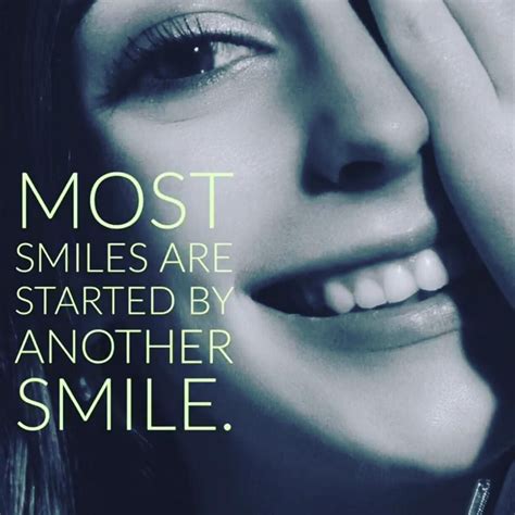 Most Smiles are Started by Another Smile