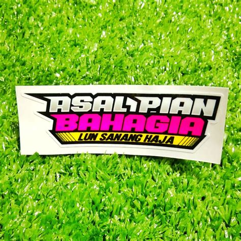 Jual Stiker Kata2 Asal Pian Bahagia Lun Sanang Haja Shopee Indonesia