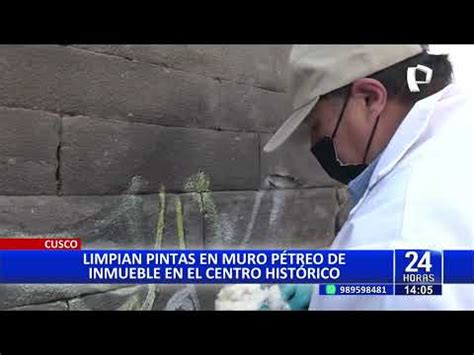 Horas Limpian Pintas En Muro De Centro Hist Rico De Cusco