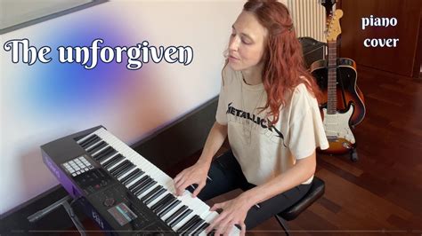 Metallica The Unforgiven Piano Cover By Giulia Youtube