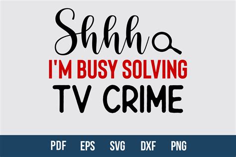 Shhh I'm Busy Solving Tv Crime Graphic by creativemim2001Creative