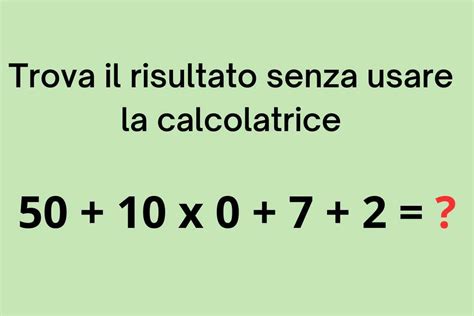 Sei Un Genio Risolvi Questo Rompicapo Matematico In Secondi Senza