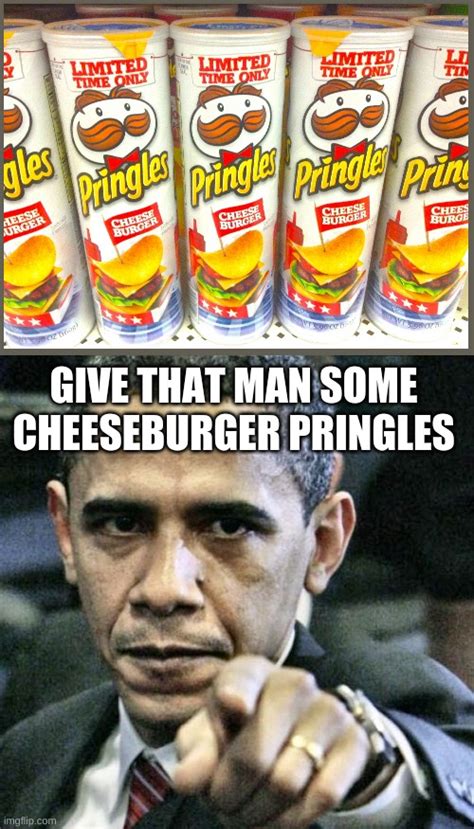 Cheeseburger Pringles Imgflip