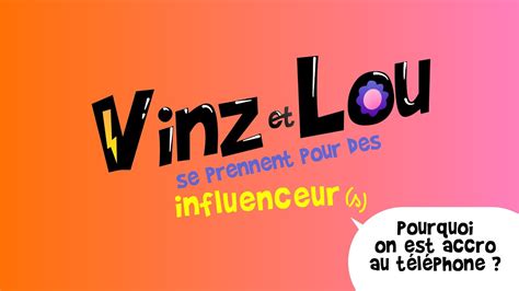 Pourquoi On Est Accro Au Téléphone Vinz Et Lou Se Prennent Pour Des Influenceurs Youtube