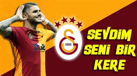 Galatasaray Şarkısı Sevdim Seni Bir Kere Galatasaray Marşları