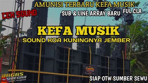 Cek Sound Amunisi Terbaru Dari Kefa Musik Jember Siap Otw Sumber Sewu