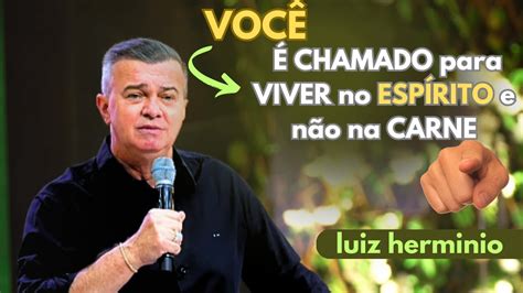 Somos Chamados Para Viver No Espirito E N O Na Carne Prega Es