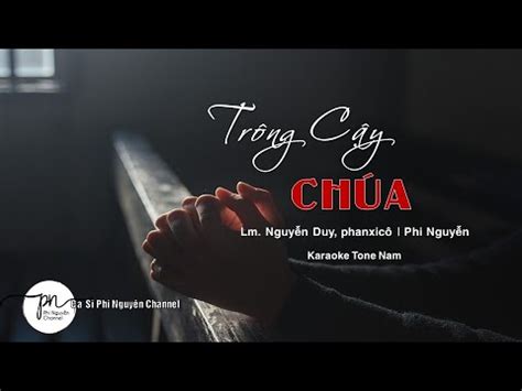 TRÔNG CẬY CHÚA Karaoke Tone Nam Sáng Tác Lm Nguyễn Duy Phanxicô