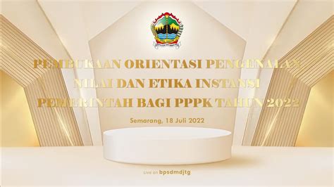 PEMBUKAAN ORIENTASI PENGENALAN NILAI DAN ETIKA INSTANSI PEMERINTAH BAGI