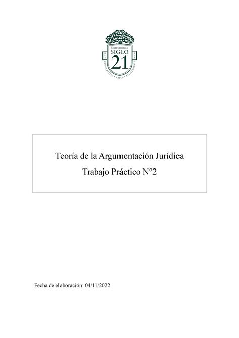 Taj tp2 TP 2 aprobado Teoría de la Argumentación Jurídica Trabajo