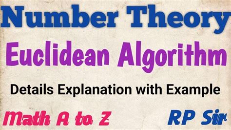 Euclidean Algorithm With Full Explanation By Example How It Use To