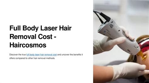 PPT Full Body Laser Hair Removal Cost PowerPoint Presentation Free