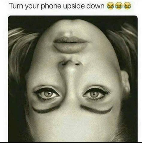 Funny Way To Pick Up Your Picture Upside Down Pictures Face