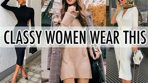 How To Dress Classy 10 Tips To Look Classy And Elegant Youtube