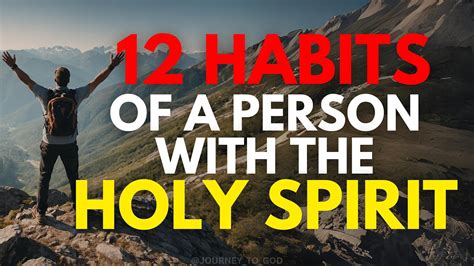 12 Habits Of A Person With The Holy Spirit This May Surprise You