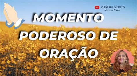 MOMENTO PODEROSO DE ORAÇÃO momentodeoracao oraçãopoderosa