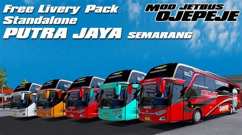 LIVERY PACK PUTRA JAYA SEMARANG MOD JETBUS SERIES OJEPEJE TEAM YouTube