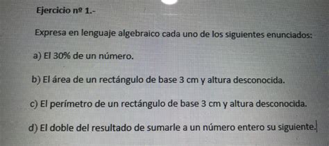 Solved Ejercicio Nº 1 Expresa En Lenguaje Algebraico Cada Uno De Los Siguientes Enunciados A