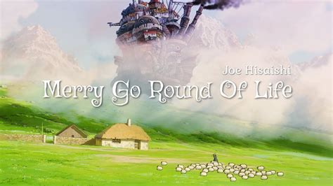 Merry Go Round Of Life Joe Hisaishi Howls Moving Castle Youtube