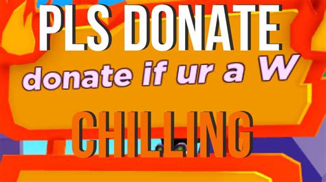 Pls Donate Chilling Youtube