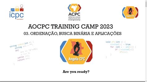 03 Ordenação Busca binária e Aplicações AOCPC TRAINING CAMP 2023