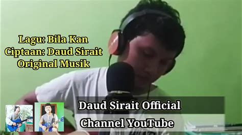 Bila Kan Original Official Musik Video Youtube