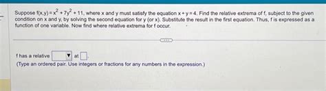 Solved Suppose F X Y X2 7y2 11 Where X And Y Must Satisfy