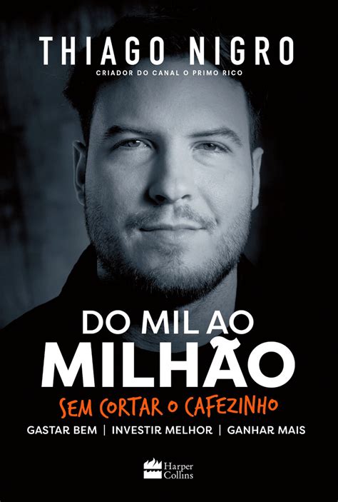 Do mil ao milhão de Nigro Thiago Casa dos Livros Editora Ltda capa