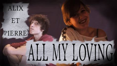 All My Loving The Beatles Cover By Alix And Pierre Youtube Music