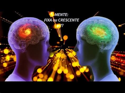 Qual A Sua Mentalidade Fixa X De Crescimento Crescimento Mente