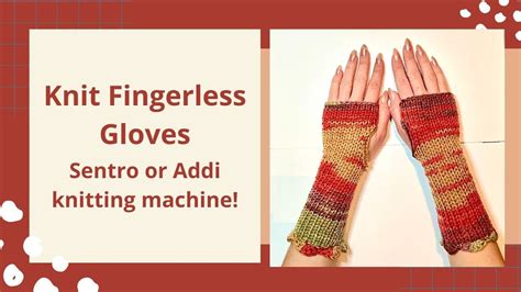 Knit Fingerless Gloves Sentro Or Addi Thumbhole Instructions In