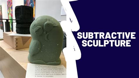 Subtractive Sculpture With A Foam Block Tools And Techniques Youtube