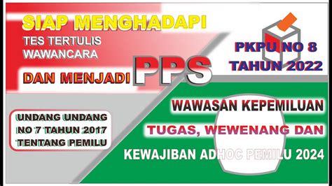 Tugas Wewenang Pps Ppk Kpps Pemilu Youtube