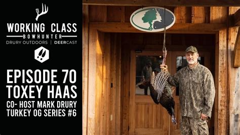 Toxey Haas And Mark Drury Turkey Og Series Youtube