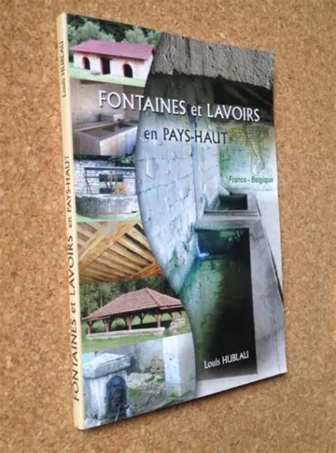 FONTAINES ET LAVOIRS En Pays Haut Lorraine France Belgique De Louis